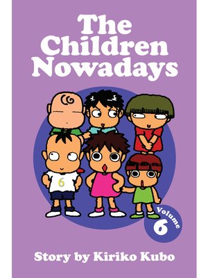 cover image of The Children Nowadays, Volume 6